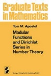 Modular Functions & Dirichlet Series in Number Theory, Tom M. Apostol